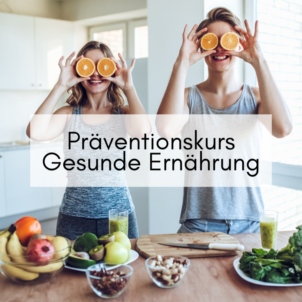 Präventionskurs Ernährung; Ernährungsberatung; Gesunde Ernährung